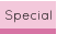 Special